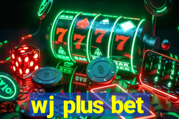 wj plus bet